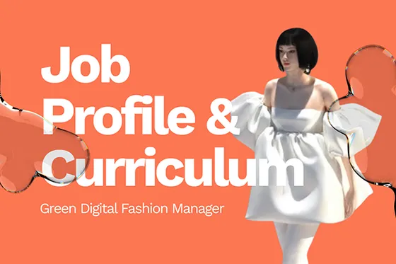A Blueprint for Transformation: Green Digital Fashion Manager Job Profile and Curriculum